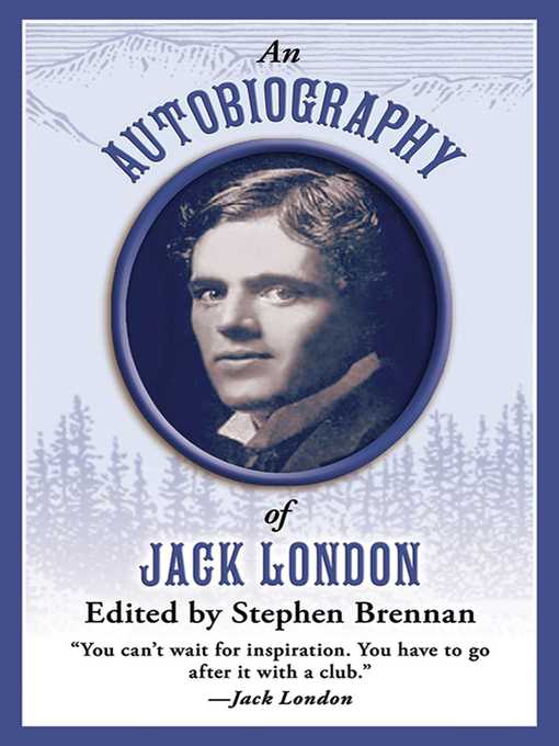 Title details for An Autobiography of Jack London by Stephen  Brennan - Available